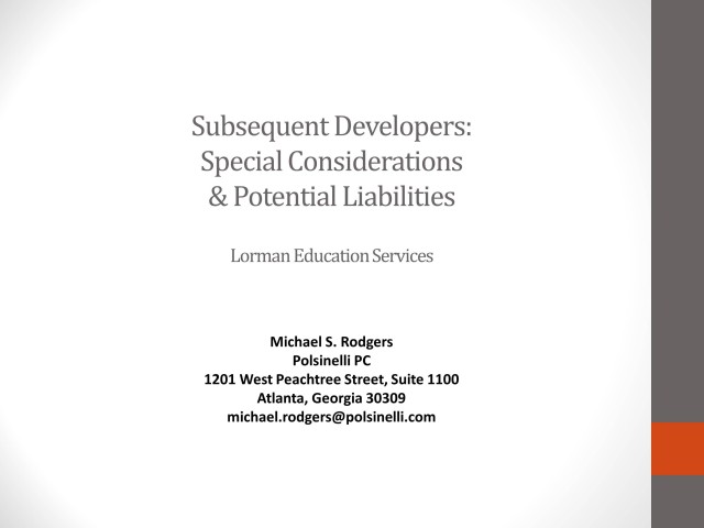 Subsequent Developers: Special Considerations and Potential Liabilities