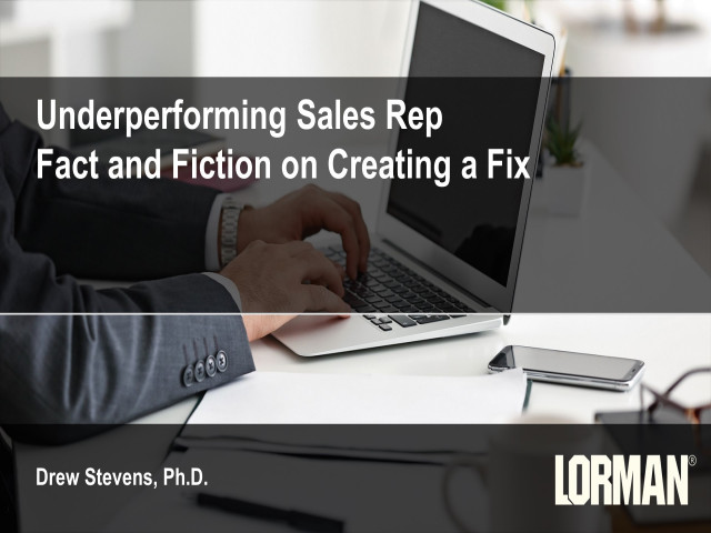 Underperforming Sales Rep? Fact and Fiction on Creating a Fix