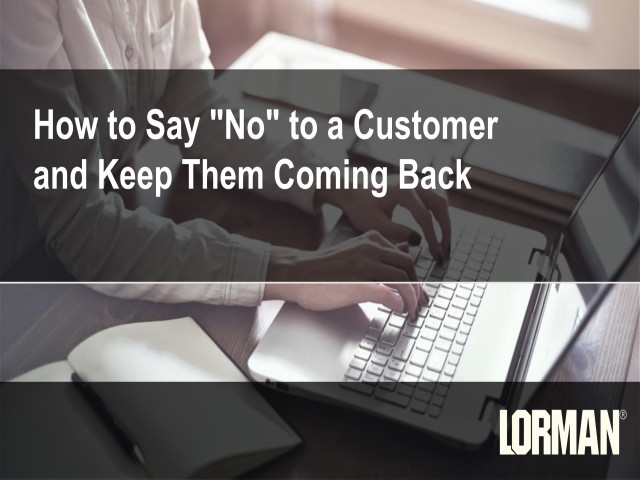 How to Say No to a Customer and Keep Them Coming Back