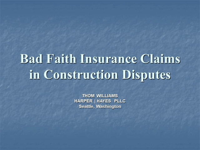 Bad Faith Insurance Claims in Construction Disputes