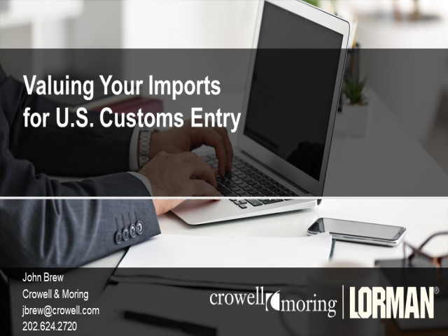 Valuing Your Imports for U.S. Customs Entry 