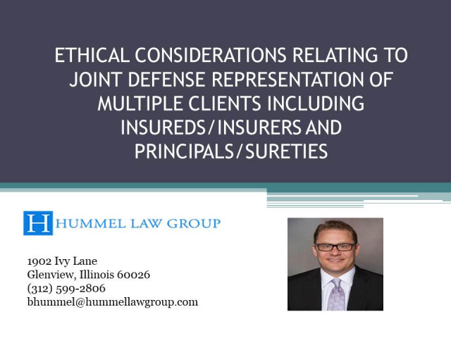 Ethical Considerations Relating to Joint Representation of Multiple Clients Including Insureds/Insurers and Principals/Sureties
