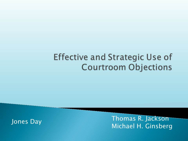 Effective and Strategic Use of Courtroom Objections