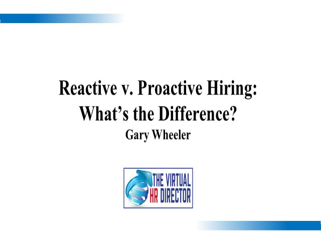 Reactive vs. Proactive Hiring: What's the Difference?