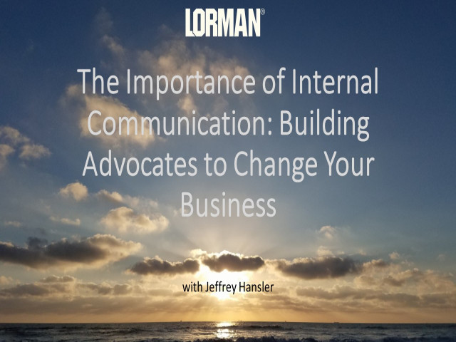 The Importance of Internal Communication: Building Advocates to Change Your Business