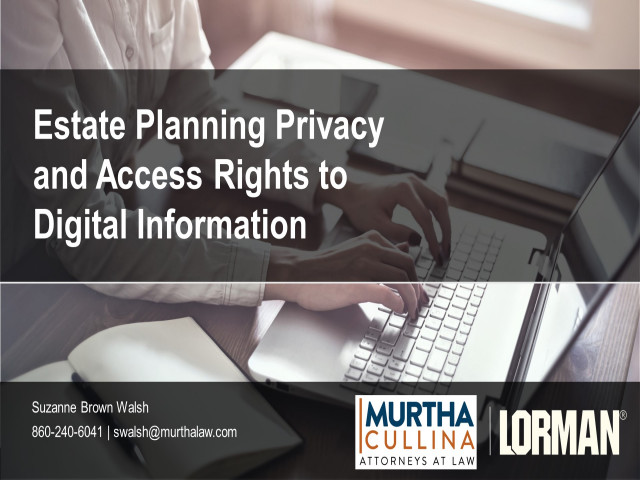 Estate Planning Privacy and Access Rights to Digital Information