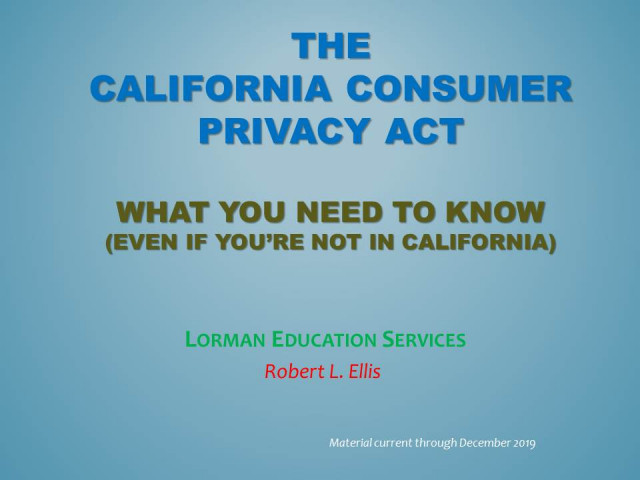 The California Consumer Privacy Act - What You Need to Know (Even if You're Not in California)