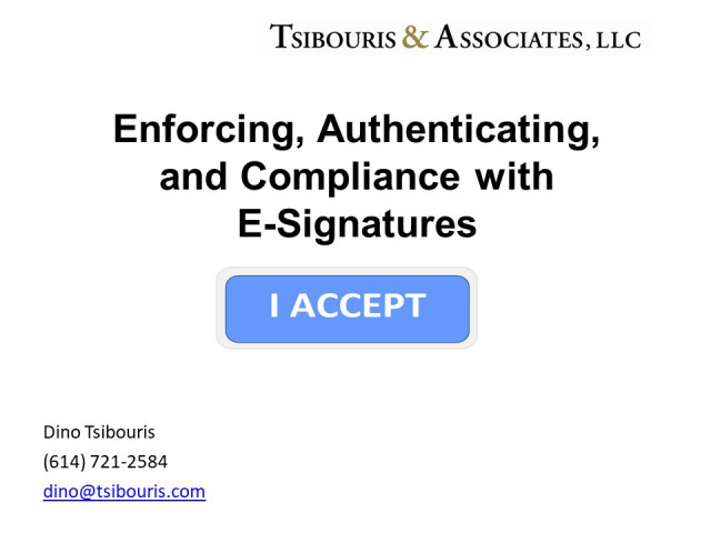 Enforcing, Authenticating and Compliance with E-Signatures