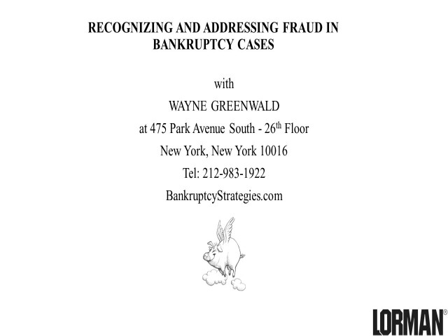 Recognizing and Addressing Fraud in Bankruptcy Cases