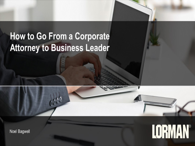 How to go From a Corporate Attorney to Business Leader- Embracing Change