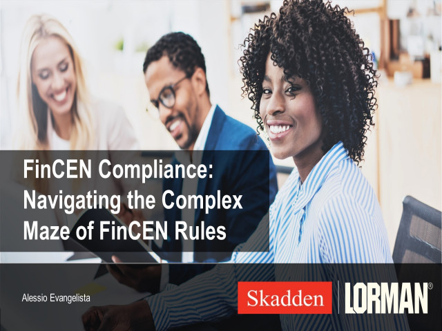 FinCEN Compliance: Navigating the Complex Maze of FinCEN Rules