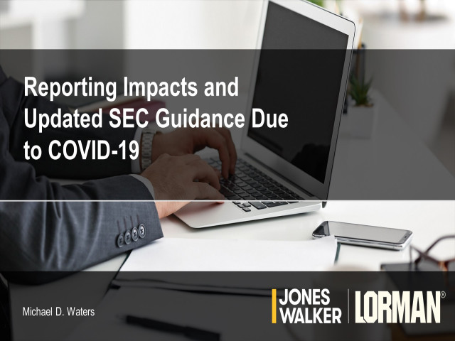 Reporting Impacts and Updated SEC Guidance Due to COVID-19