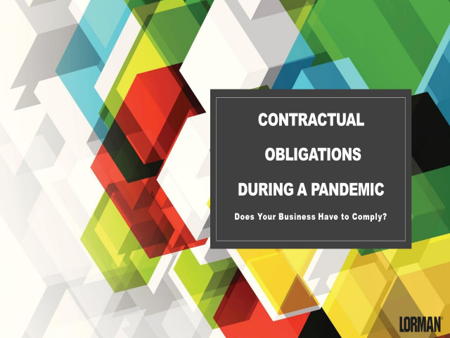 Contractual Obligation During a Pandemic - Does Your Business Have to Comply?