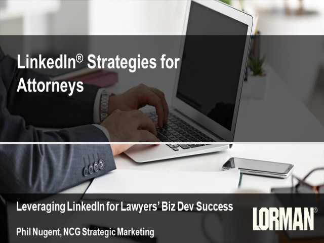 LinkedIn® Strategies for Attorneys