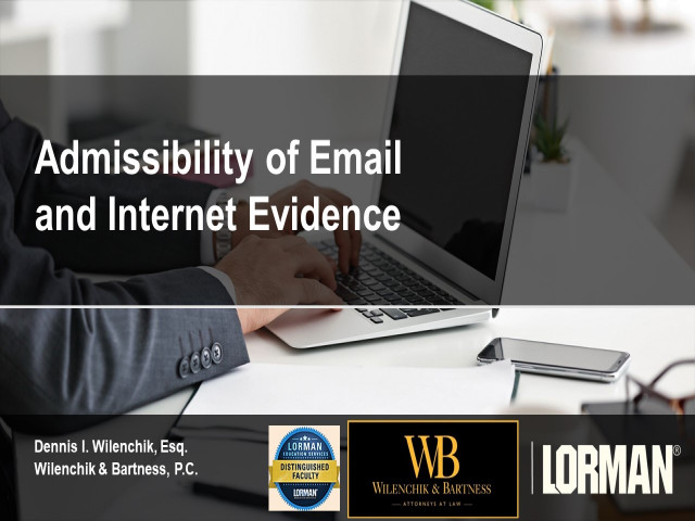 Admissibility of Email and Internet Evidence