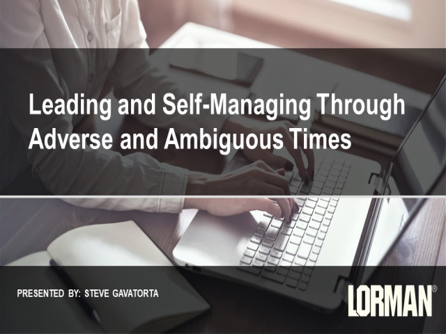 Leading and Self-Managing Through Adverse and Ambiguous Times