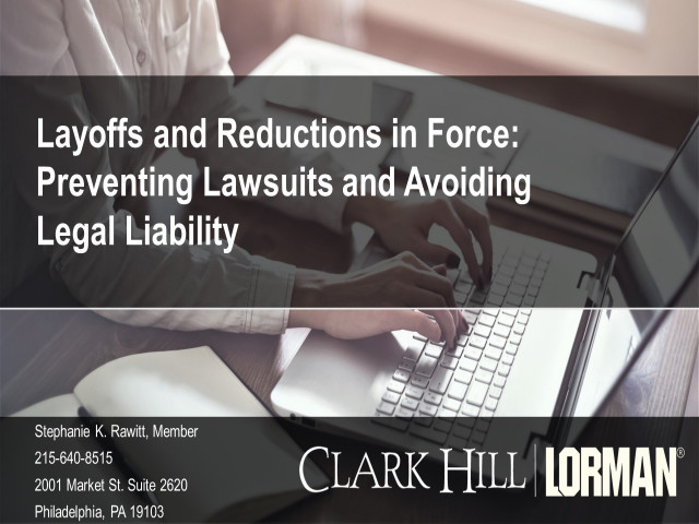 Layoffs and Reductions in Force: Preventing Lawsuits and Avoiding Legal Liability