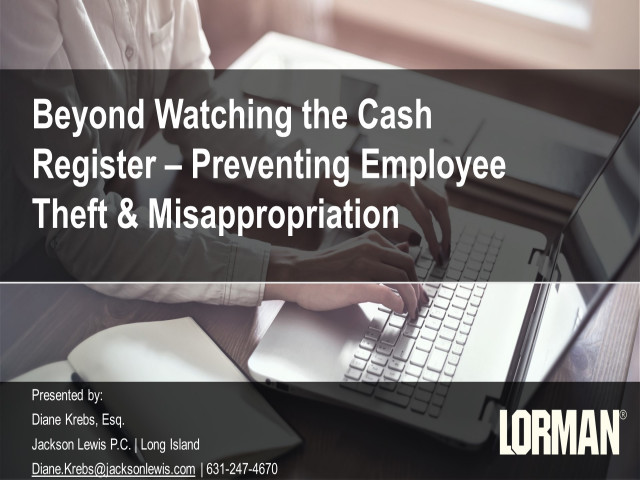 Beyond Watching the Cash Register: Preventing Employee Theft and Misappropriation