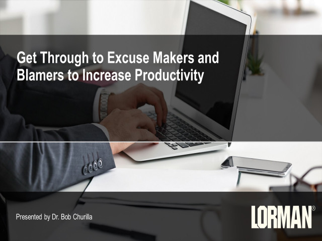 Get Through to Excuse Makers and Blamers to Increase Productivity