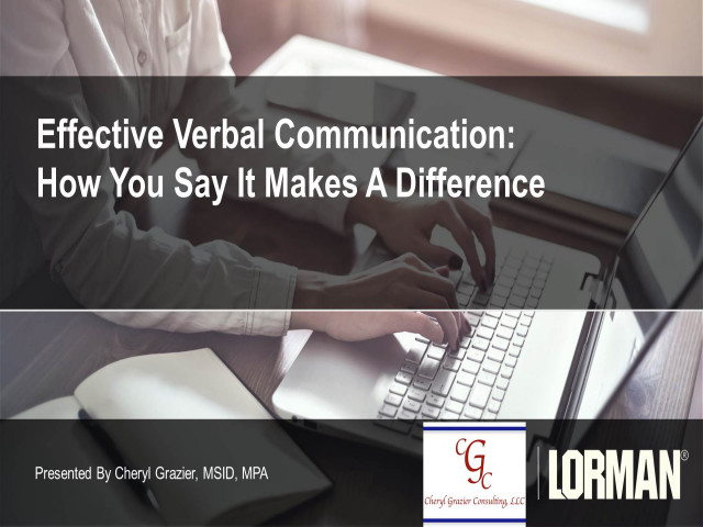 Effective Verbal Communication - How You Say It Makes a Difference