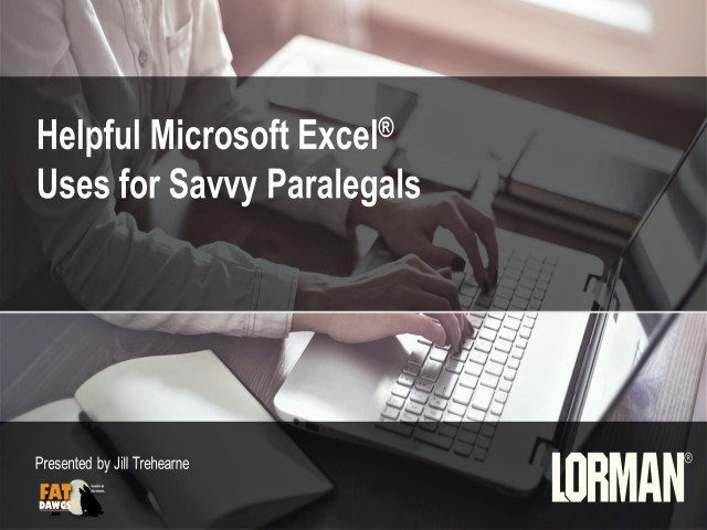 Helpful Microsoft Excel® Uses for Savvy Paralegals