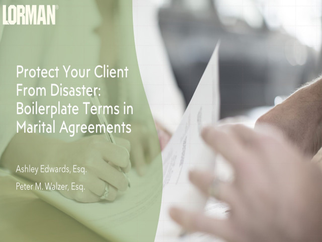 Protect Your Client From Disaster: Boilerplate Terms in Marital Agreements