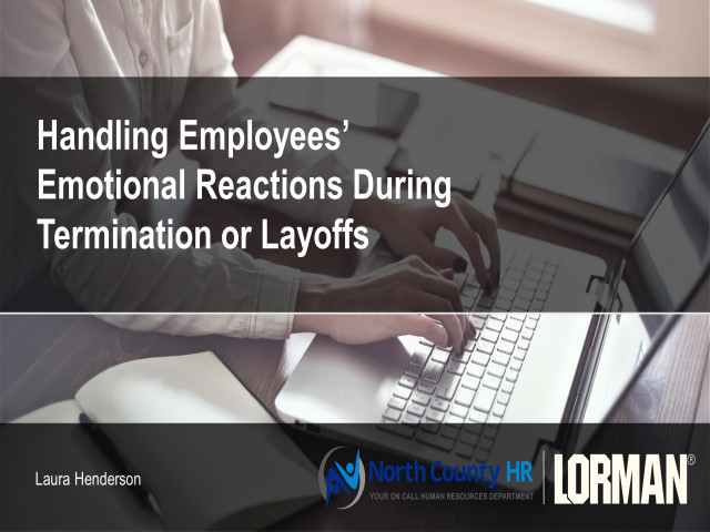 Handling Employees’ Emotional Reactions During Termination or Layoffs