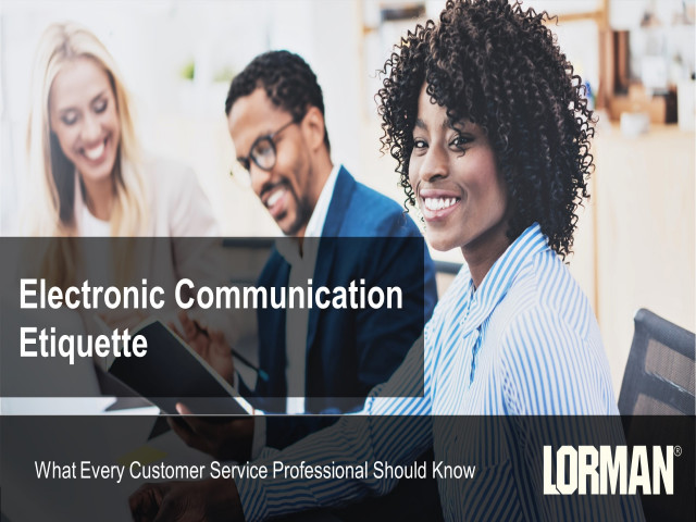 Electronic Communication Etiquette: What Every Customer Service Professional Should Know