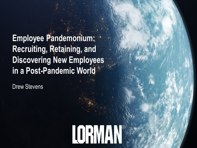 Employee Pandemonium: Recruiting, Retaining, and Discovering New Employees in a Post-Pandemic World