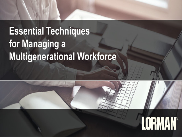 Essential Techniques for Managing a Multigenerational Workforce