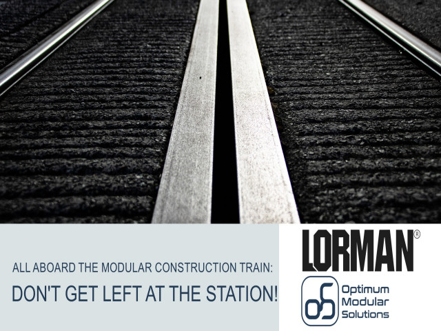 All Aboard the Modular Construction Train: Don't Get Left at the Station