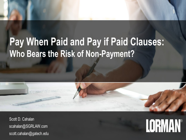 Pay When Paid and Pay if Paid Clauses: Who Bears the Risk of Non-Payment?