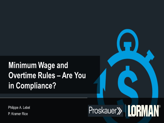 Minimum Wage and Overtime Rules - Are You in Compliance?