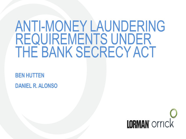 Anti-Money Laundering Requirements Under the Bank Secrecy Act