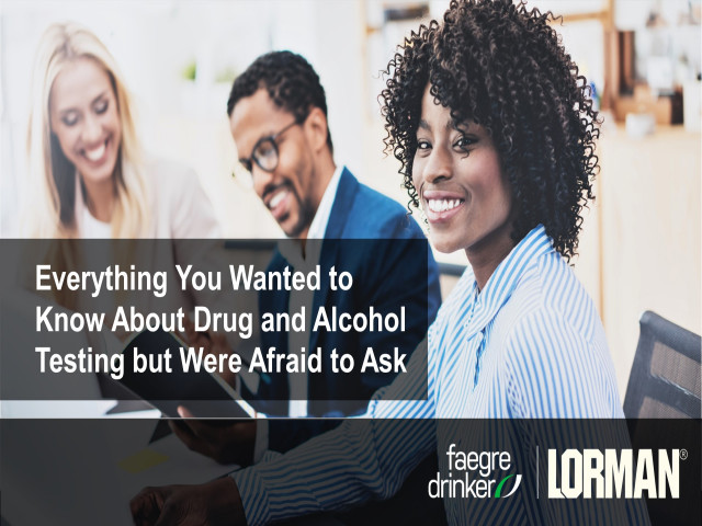 Everything You Wanted to Know About Drug and Alcohol Testing but Were Afraid to Ask