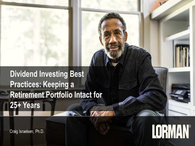 Dividend Investing Best Practices:  Keeping a Retirement Portfolio Intact for 25+ Years