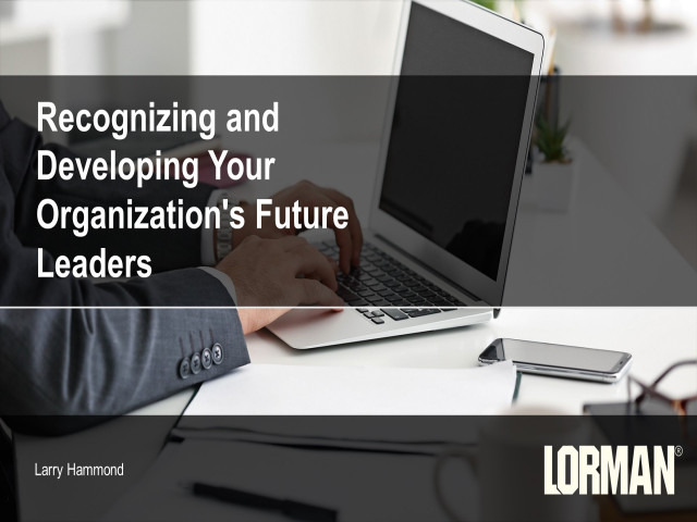 Recognizing and Developing Your Organization's Future Leaders