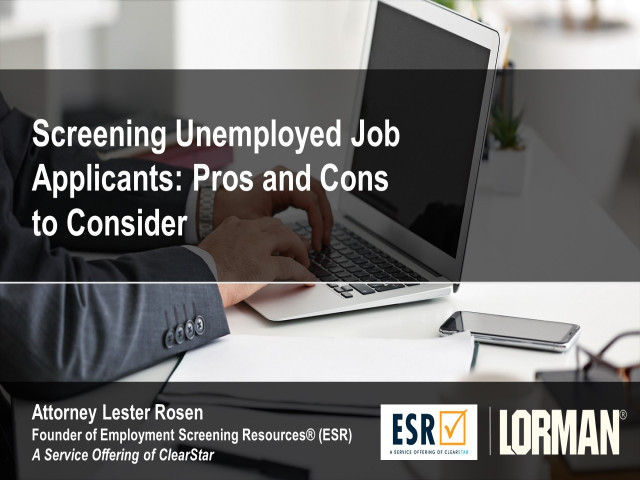 Screening Unemployed Job Applicants: Pros and Cons to Consider