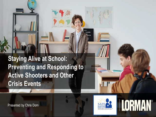 Staying Alive at School: Preventing and Responding to Active Shooters and Other Crisis Events 