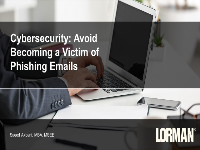 Cybersecurity: Avoid Becoming a Victim of Phishing Emails