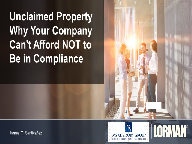 Unclaimed Property: Why Your Company Can't Afford NOT to Be in Compliance