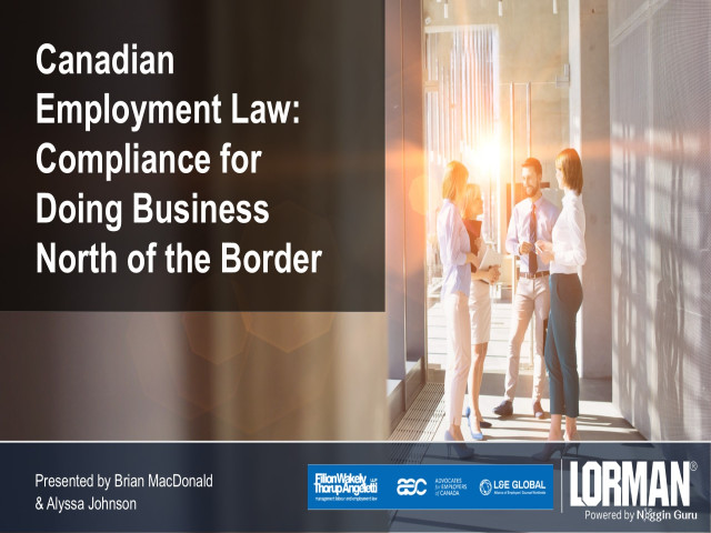 Canadian Employment Law: Compliance for Doing Business North of the Border