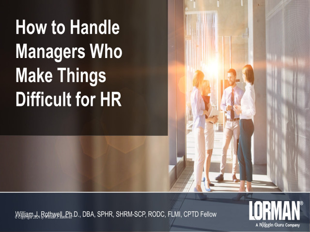 How to Handle Managers who Make Things Difficult for HR