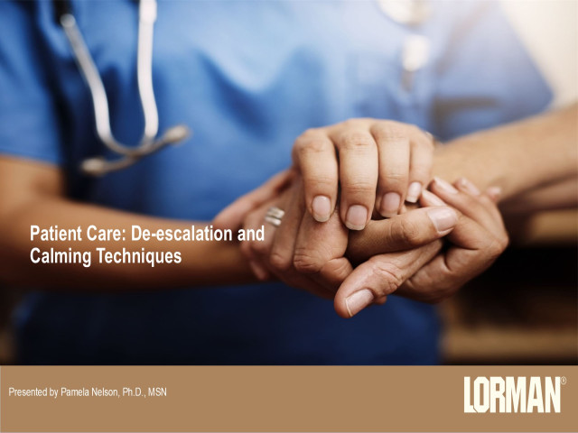 Patient Care: De-escalation and Calming Techniques