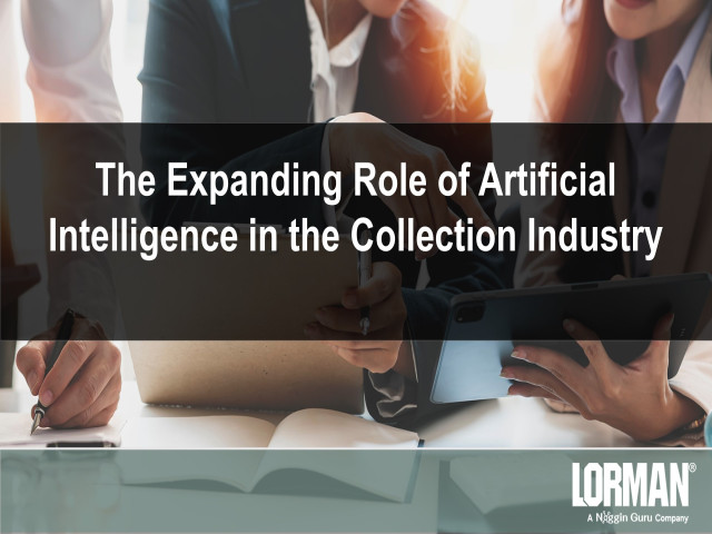 The Expanding Role of Artificial Intelligence in the Collection Industry
