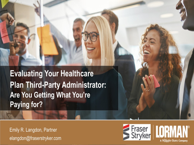 Evaluating Your Third-Party Administrator: Are You Getting What You're Paying For?