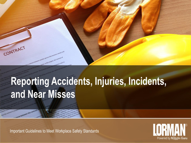 Reporting Accidents, Injuries, Incidents, and Near Misses