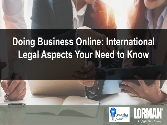 Doing Business Online:  International Legal Aspects You Need to Know