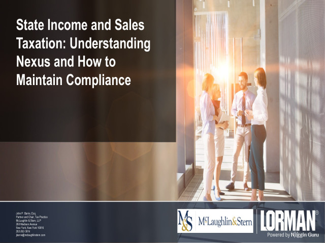 State Income and Sales Taxation: Understanding Nexus and How to Maintain Compliance