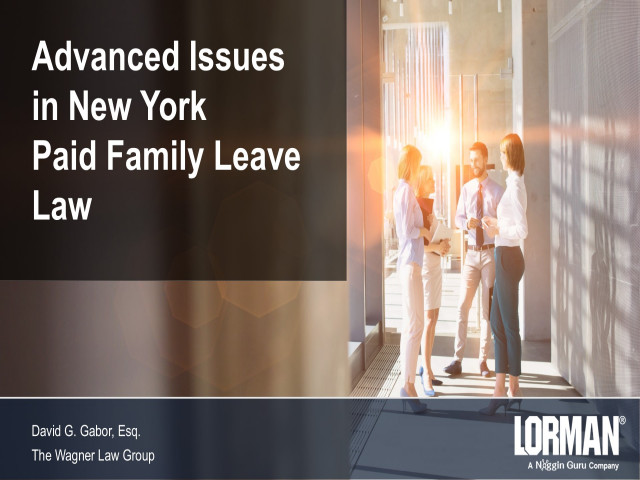 Advanced Issues in New York Paid Family Leave Law